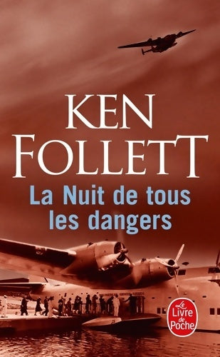 La nuit de tous les dangers - Ken Follett -  Le Livre de Poche - Livre
