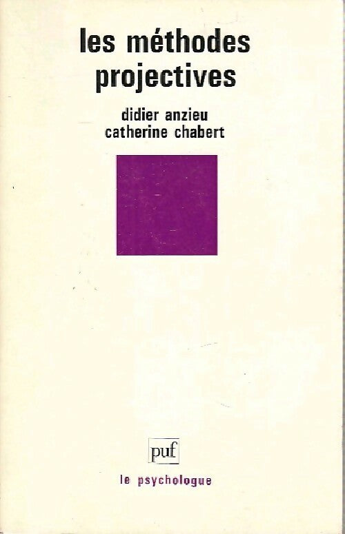 Les méthodes projectives - Catherine Chabert -  Le psychologue - Livre