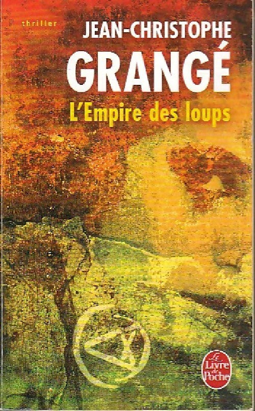 L'empire des loups - Jean-Christophe Grangé -  Le Livre de Poche - Livre