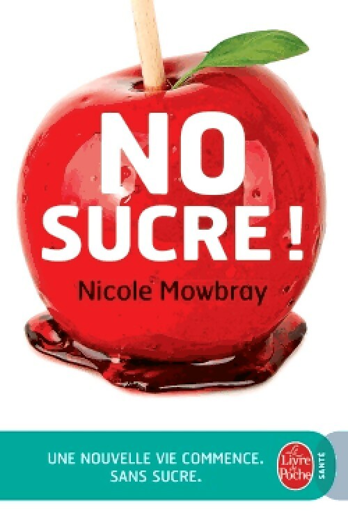 No sucre ! - Nicole Mowbray -  Le Livre de Poche - Livre