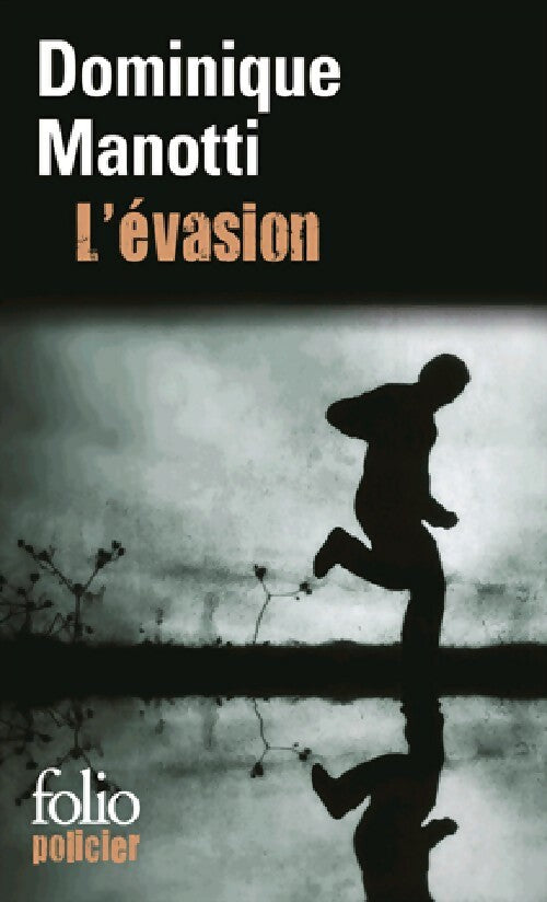 L'évasion - Dominique Manotti -  Folio Policier - Livre