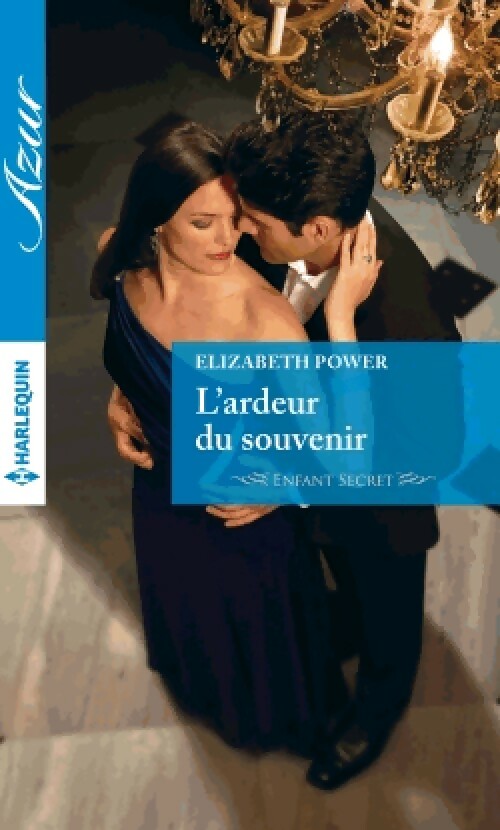 L'ardeur du souvenir - Elizabeth Power -  Azur - Livre