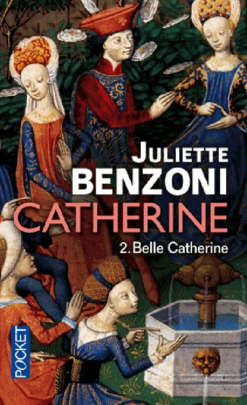 Catherine Tome II : Belle Catherine - Juliette Benzoni -  Pocket - Livre