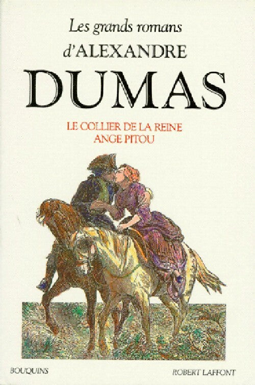 Les grands romans d'Alexandre Dumas Tome II : Le collier de la reine / Ange Pitou - Alexandre Dumas -  Bouquins - Livre