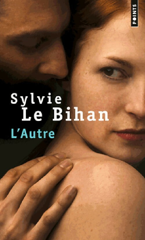 L'autre - Sylvie Le Bihan -  Points - Livre