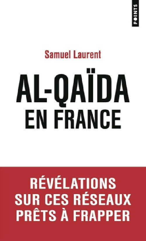 Al-Qaïda en France - Samuel Laurent -  Points - Livre