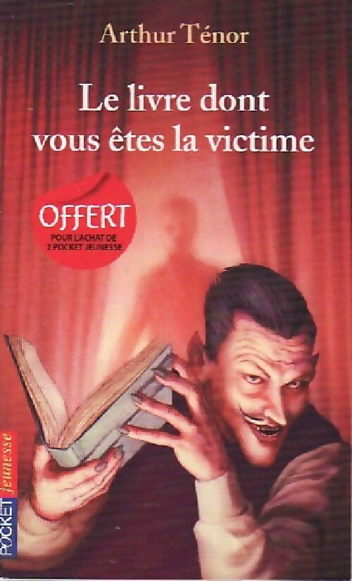 Le livre dont vous êtes la victime - Arthur Ténor -  Pocket jeunesse - Livre