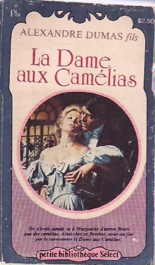 La dame aux camélias - Alexandre Fils Dumas -  Petite bibliothèque Sélect - Livre