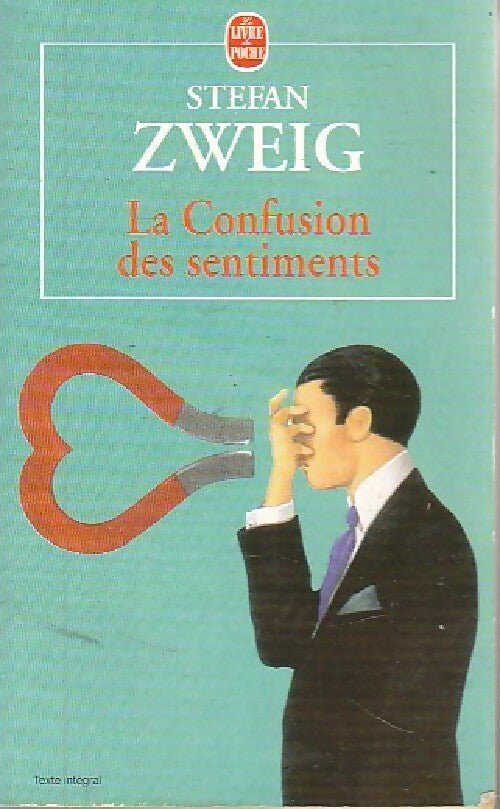 La confusion des sentiments - Stefan Zweig -  Le Livre de Poche - Livre