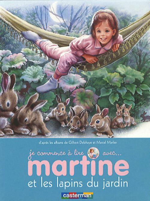 Martine et les lapins du jardin - Marcel Marlier ; Gilbert Delahaye -  Je commence à lire avec Martine - Livre