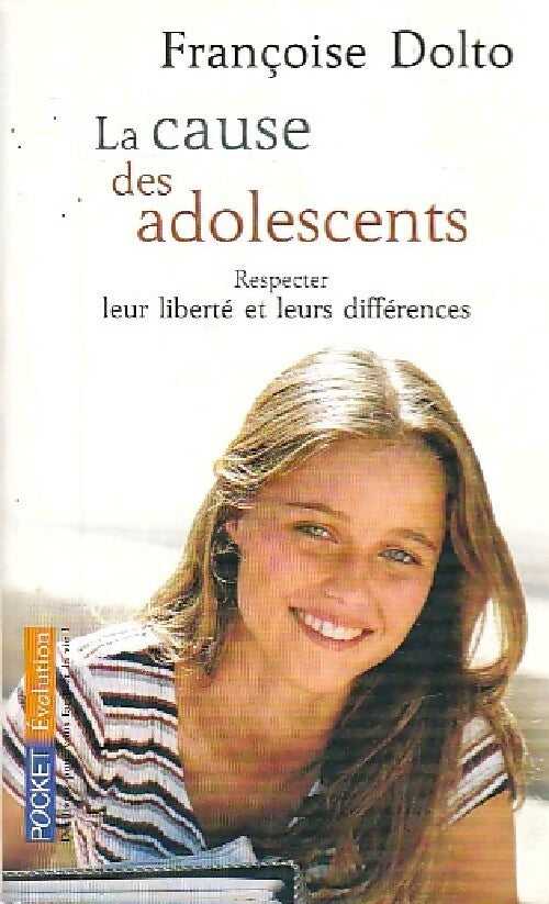 La cause des adolescents - Françoise Dolto -  Pocket - Livre