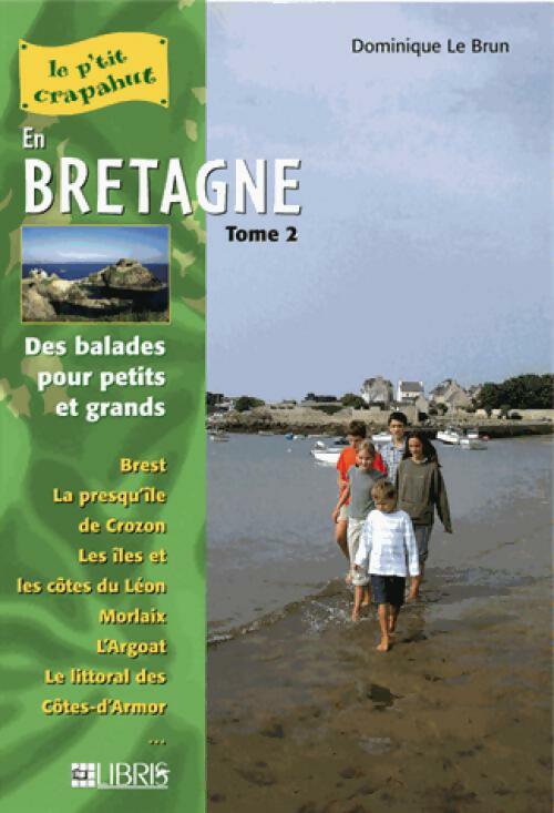 En Bretagne Tome II - Dominique Le Brun -  Le p'tit crapahut - Livre