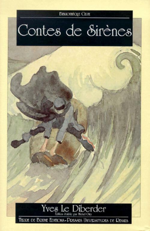 Contes des sirènes - Yves Le Diberder -  Bibliothèque celte - Livre
