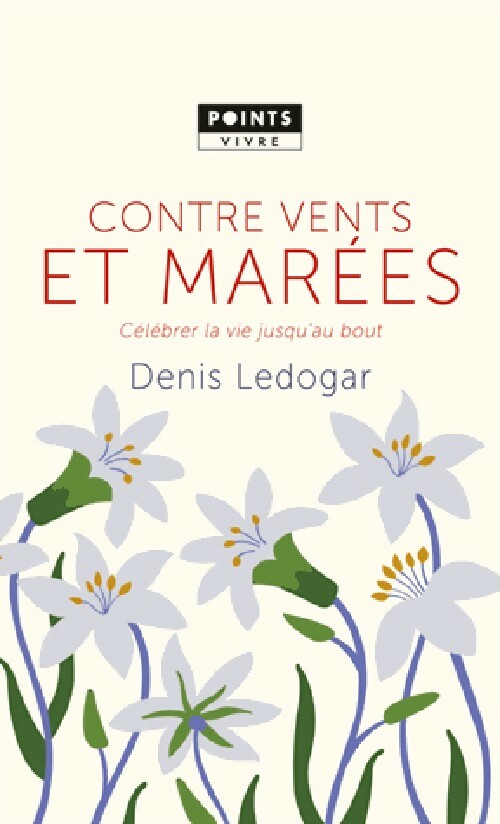 Contre vents et marées - Denis Ledogar -  Points - Livre