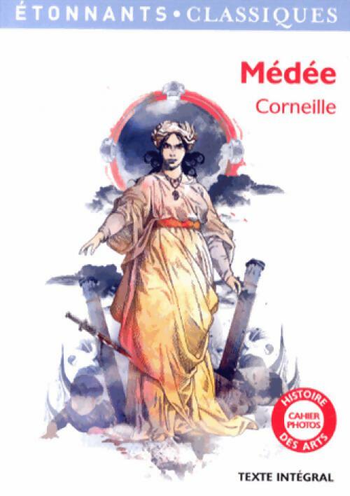 Médée - Pierre Corneille -  Etonnants classiques - Livre
