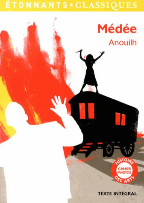 Médée - Jean Anouilh -  Etonnants classiques - Livre
