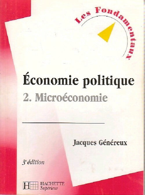 Economie politique Tome II : Microéconomie - Jacques Généreux -  Les fondamentaux - Livre
