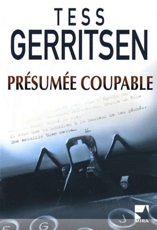 Présumée coupable - Tess Gerritsen -  Mira - Livre