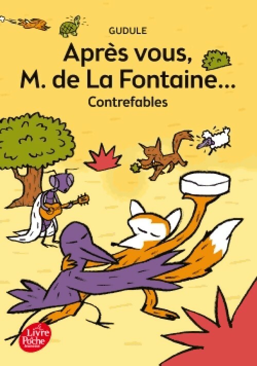 Après vous, M. de la Fontaine ! - Gudule -  Le Livre de Poche jeunesse - Livre