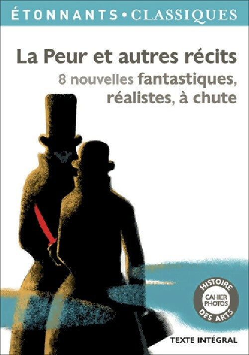 La peur et autres contes fantastiques - Guy De Maupassant -  Etonnants classiques - Livre