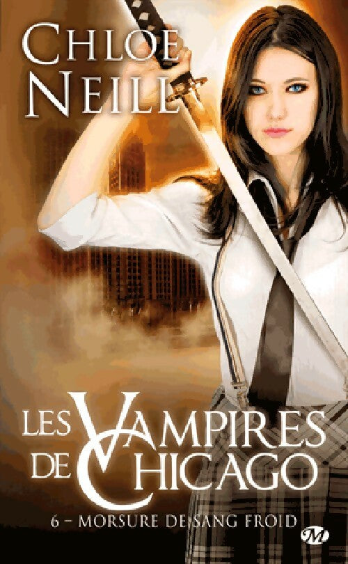 Les vampires de Chicago Tome VI : Morsure de sang froid - Chloe Neill -  Milady Poche - Livre