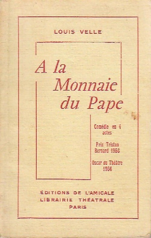 A la monnaie du pape - Louis Velle -  Théâtre - Livre