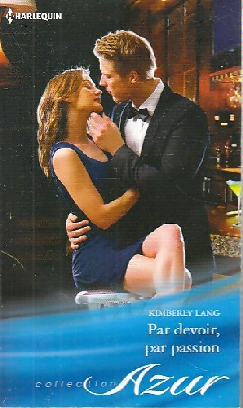 Par devoir, par passion - Kimberly Lang -  Azur - Livre