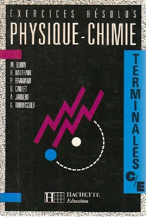 Physique-Chimie Terminales C, E - Collectif -  Exercices résolus - Livre