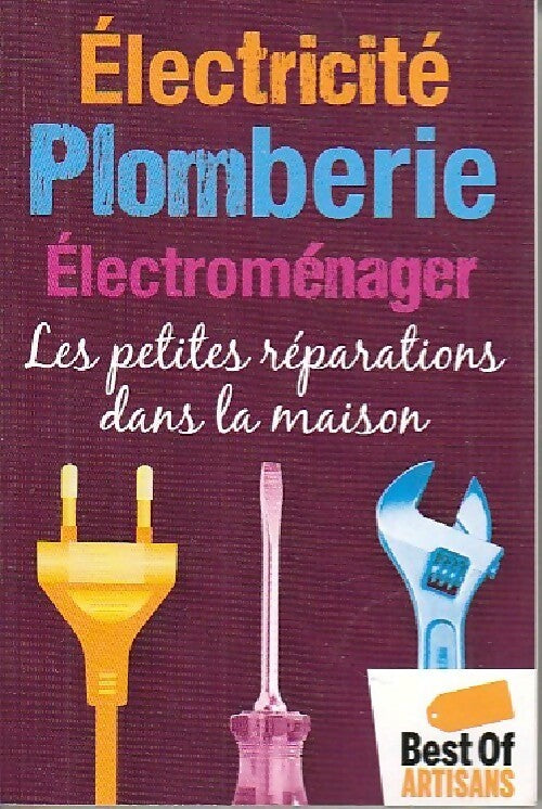 Electricité, plomberie, électroménager - Inconnu -  Best of artisans - Livre