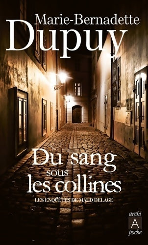 Du sang sous les collines - Marie-Bernadette Dupuy -  Archipoche - Livre