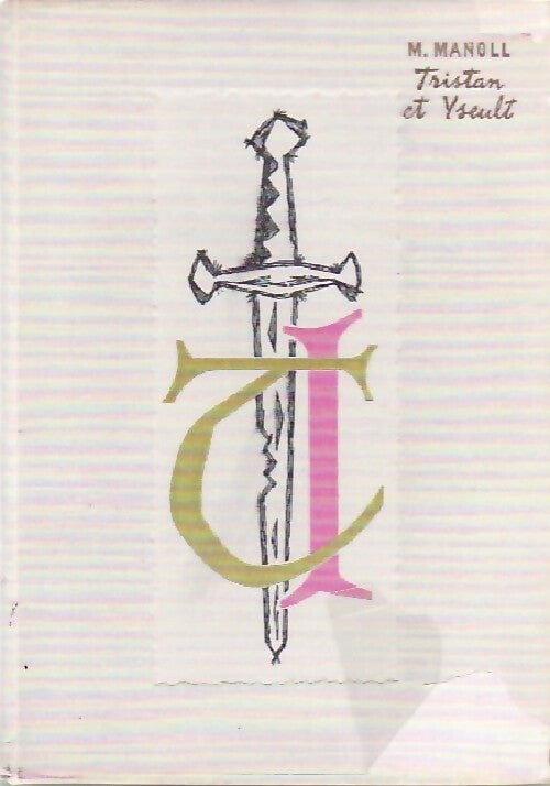 Tristan et Iseult - Michel Manoll -  Super - Livre