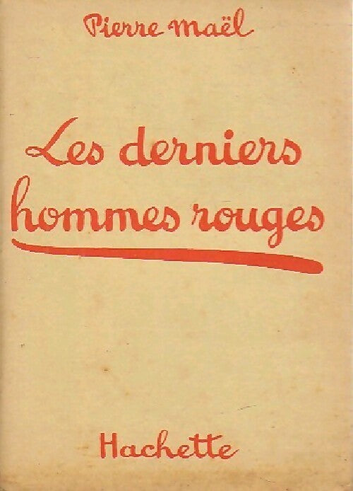 Les derniers hommes rouges - Pierre Maël -  Bibliothèque de la Jeunesse - Livre