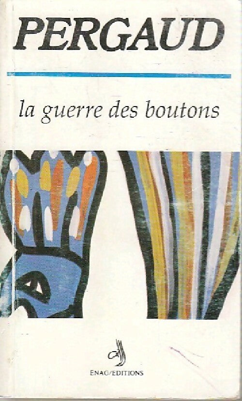 La guerre des boutons - Louis Pergaud -  Enag poche - Livre