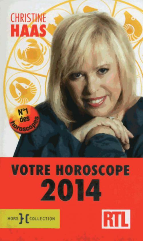 Votre horoscope 2014 - Christine Haas -  Hors Collection GF - Livre