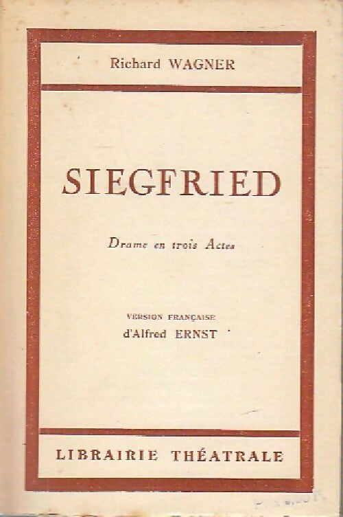 Siegfried - Richard Wagner -  Théâtre - Livre