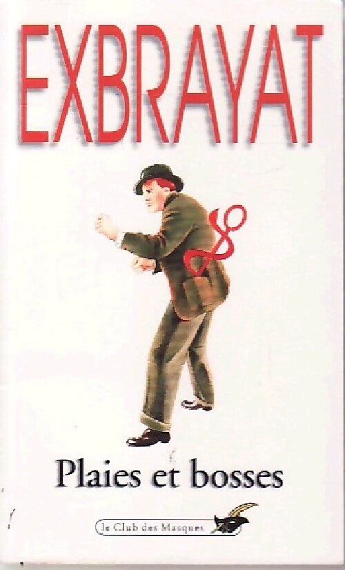 Plaies et bosses - Charles Exbrayat -  Club des Masques - Livre