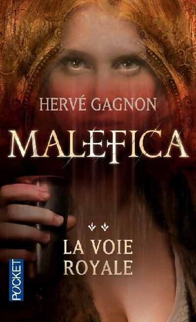 Malefica Tome II : La voie royale - Hervé Gagnon -  Pocket - Livre