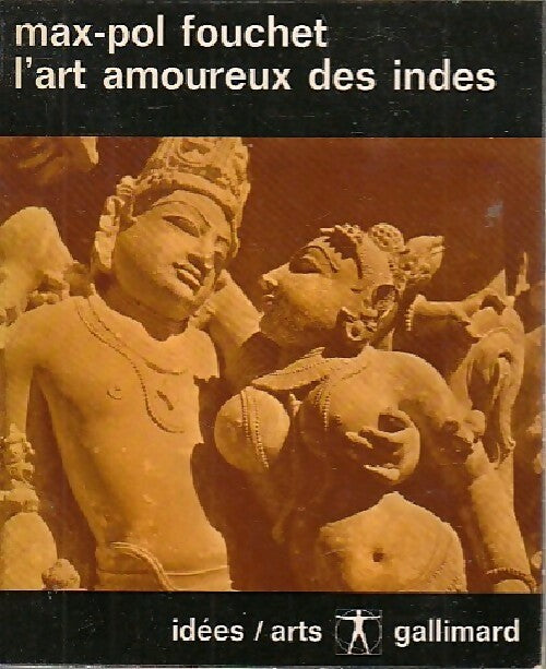 L'art amooureux des Indes - Max-Pol Fouchet -  Idées-art - Livre