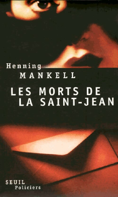 Les morts de la Saint-Jean - Henning Mankell -  Seuil Policiers - Livre