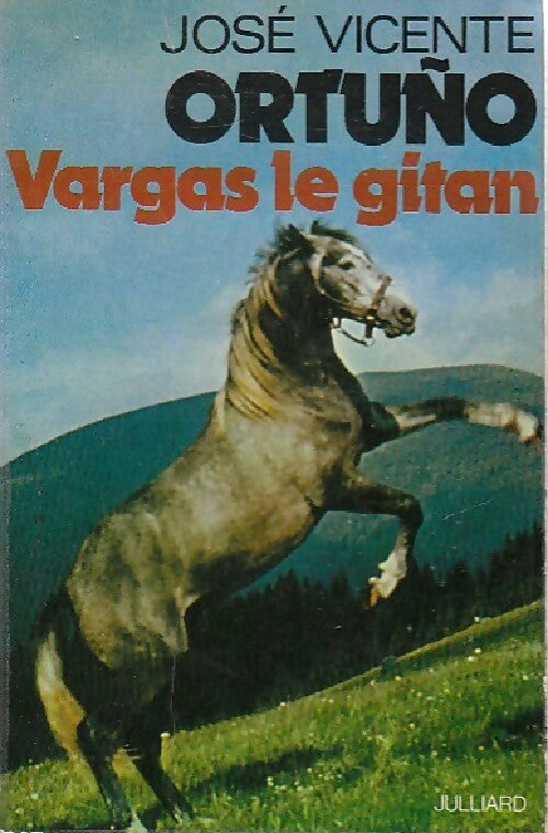 Vargas le gitan - Jose Vicente Ortuno -  Julliard GF - Livre