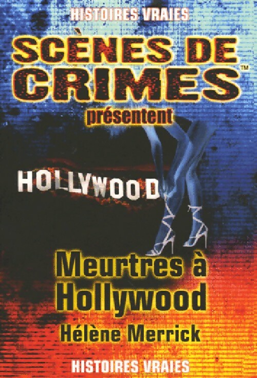 Meurtres à Hollywood - Hélène Merrick -  Scènes de crimes GF - Livre