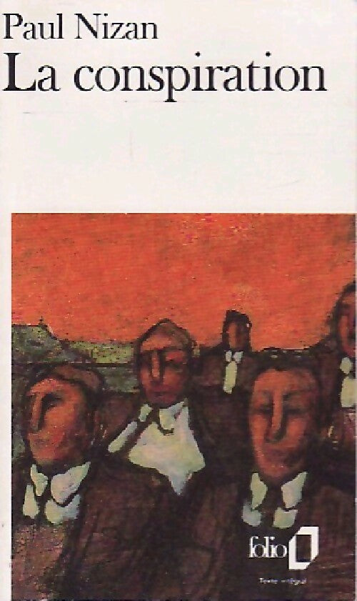 La conspiration - Paul Nizan -  Folio - Livre
