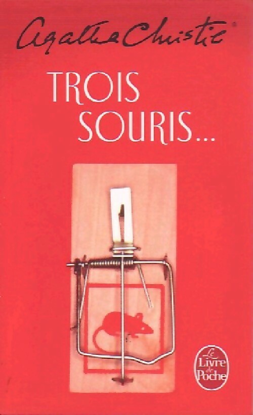 Trois souris... - Agatha Christie -  Le Livre de Poche - Livre