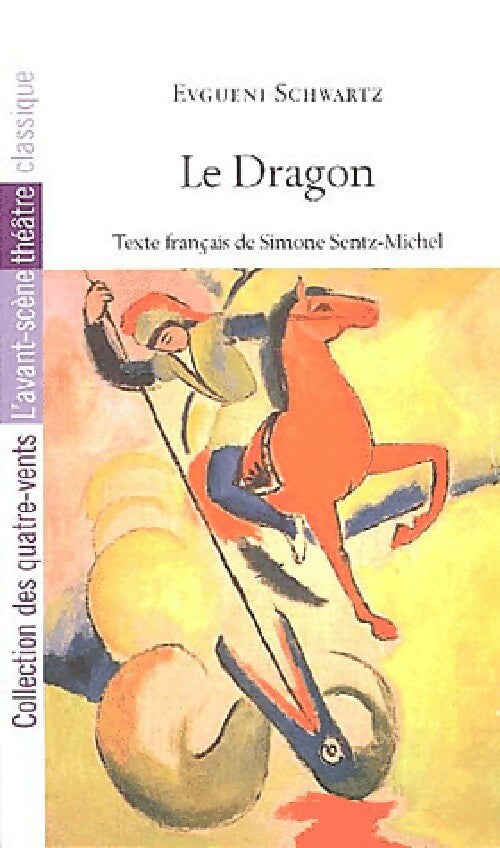 Le dragon - Evgueni Schwartz -  Collection des Quatre-Vents - Livre
