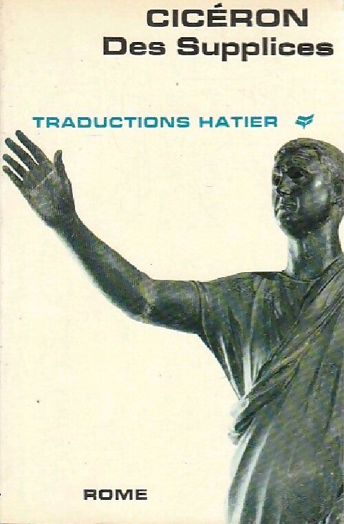 Des supplices - Cicéron -  Traductions Hatier - Livre