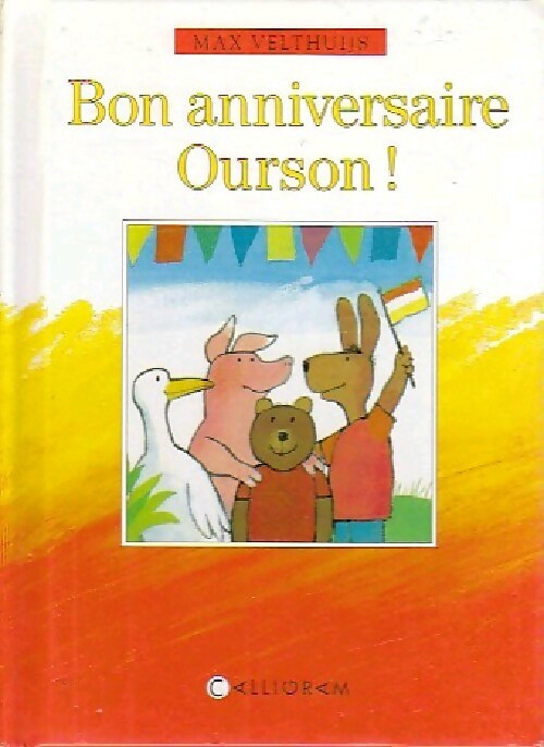 Bon anniversaire Ourson ! - Max Velthuijs -  Petite bibliothèque Calligram - Livre