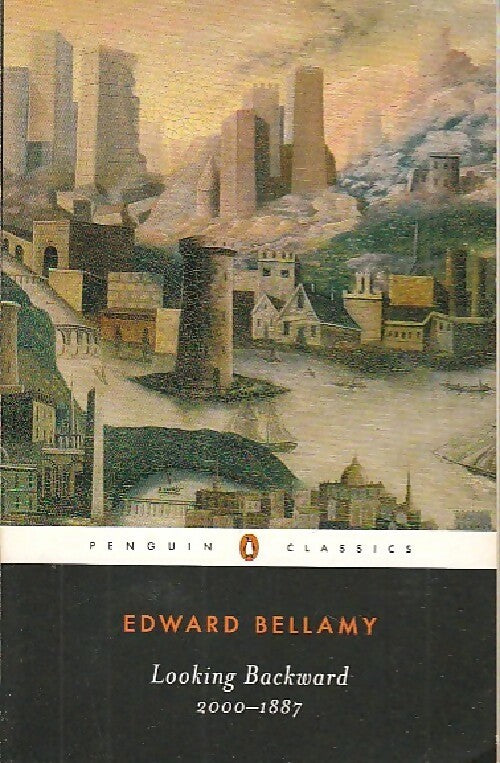 Looking backward 2000-1887 - Edward Bellamy -  Penguin classics - Livre