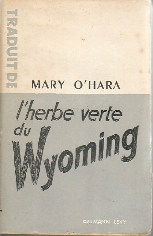 L'herbe verte du Wyoming - Mary O'Hara -  Traduit de - Livre