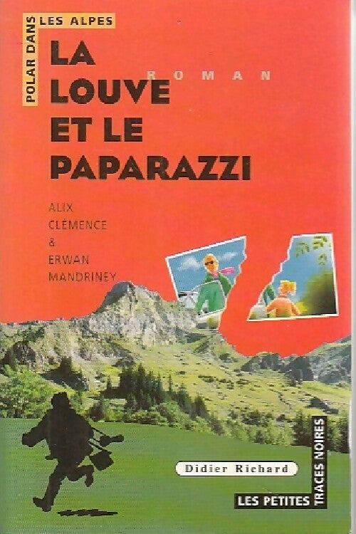 La louve et le paparazzi - Alix Clémence ; Erwan Mandriney -  Les petites traces noires - Livre