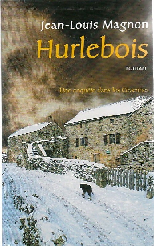 Hurlebois - Jean-Louis Magnon -  Succès du livre - Livre